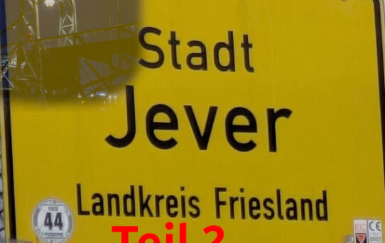 Jever - Ein Kurzurlaub (Teil 2)